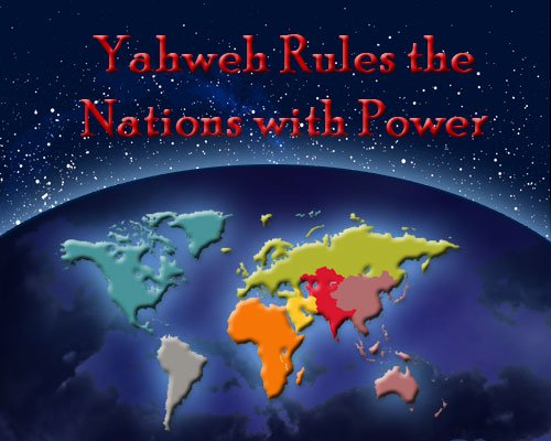 Yahweh rules with power