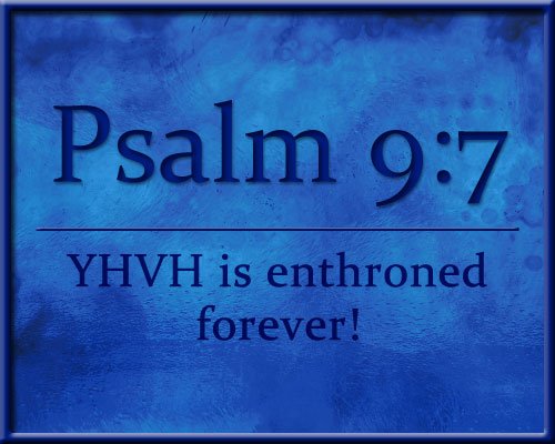 Psalm 9 - Yahweh is enthroned forever