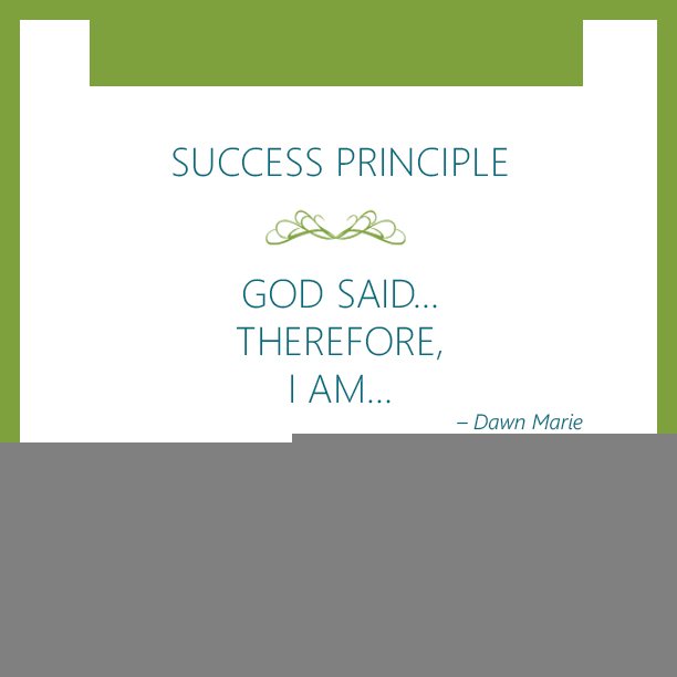 Success Principle equals God said...Therefore, I Am... - cswisdom.com