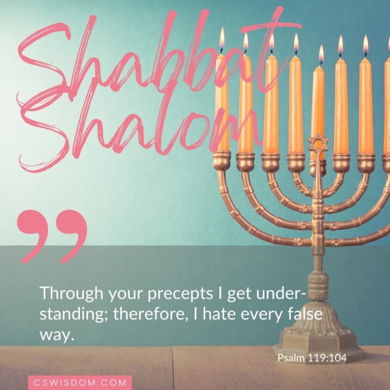 Shabbat Shalom - Psalm 119:104