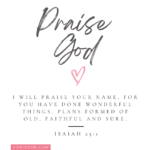 I Will Praise Your Name - Isaiah 25:1